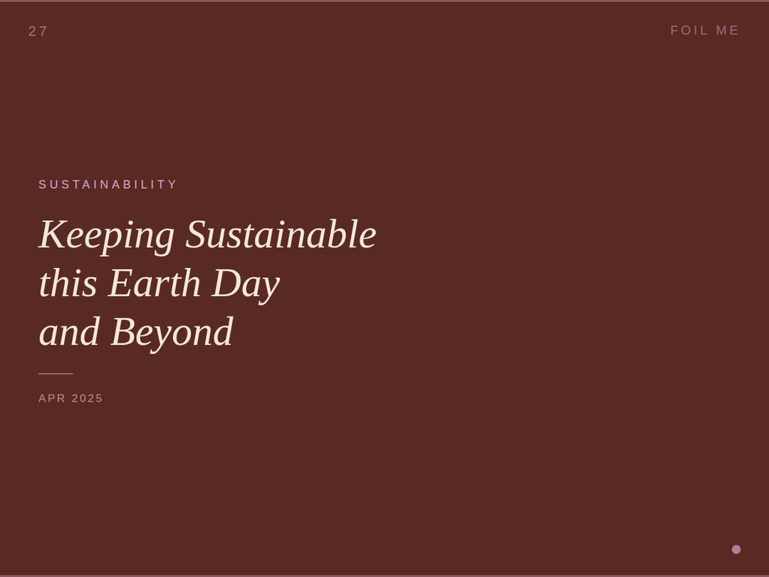 Keeping Sustainable this Earth Day and Beyond