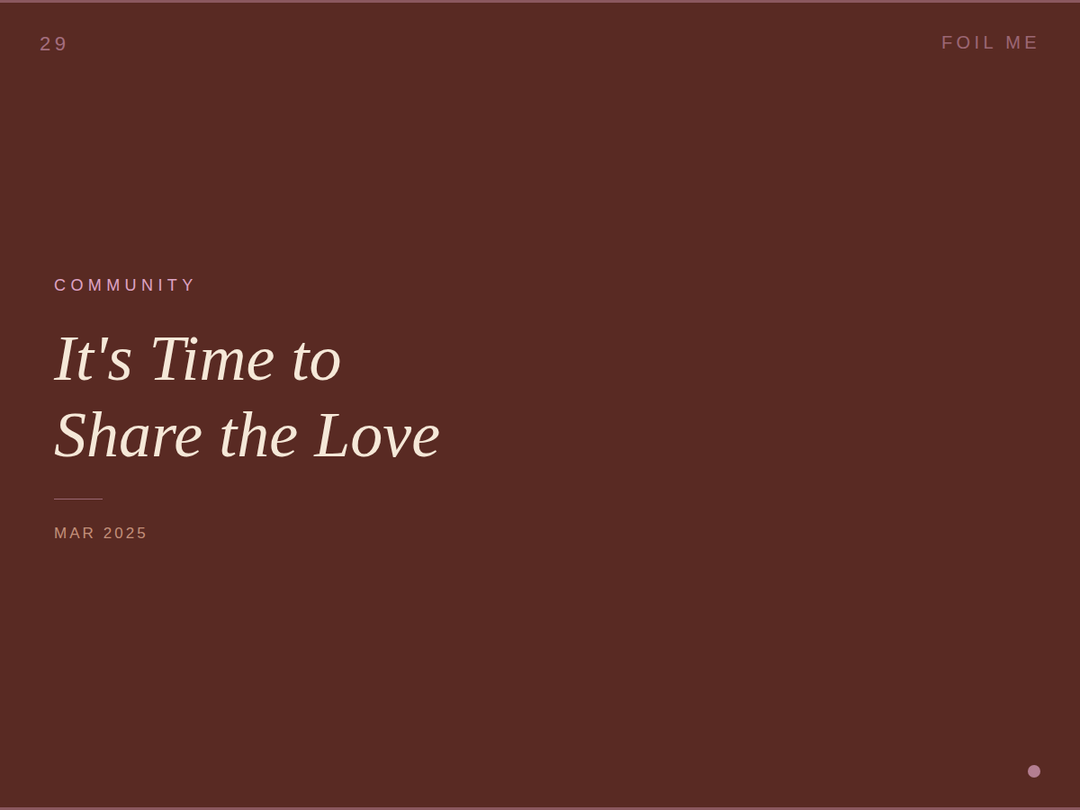 It’s Time to Share the Love…